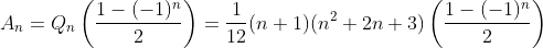 A_{n}=Q_{n}\left (\frac{1-(-1)^{n}}{2} \right )=\frac{1}{12}(n+1)(n^{2}+2n+3)\left ( \frac{1-(-1)^{n}}{2} \right )